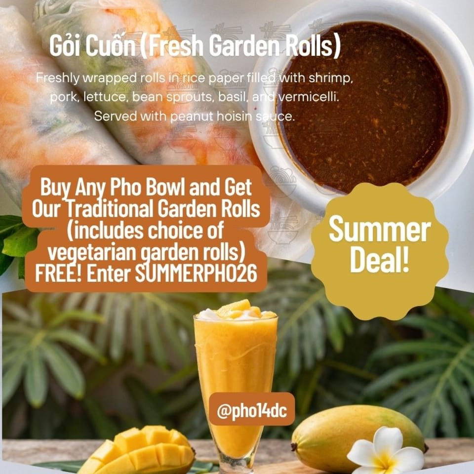  Buy any Pho and Get a Free Order of Garden Rolls!